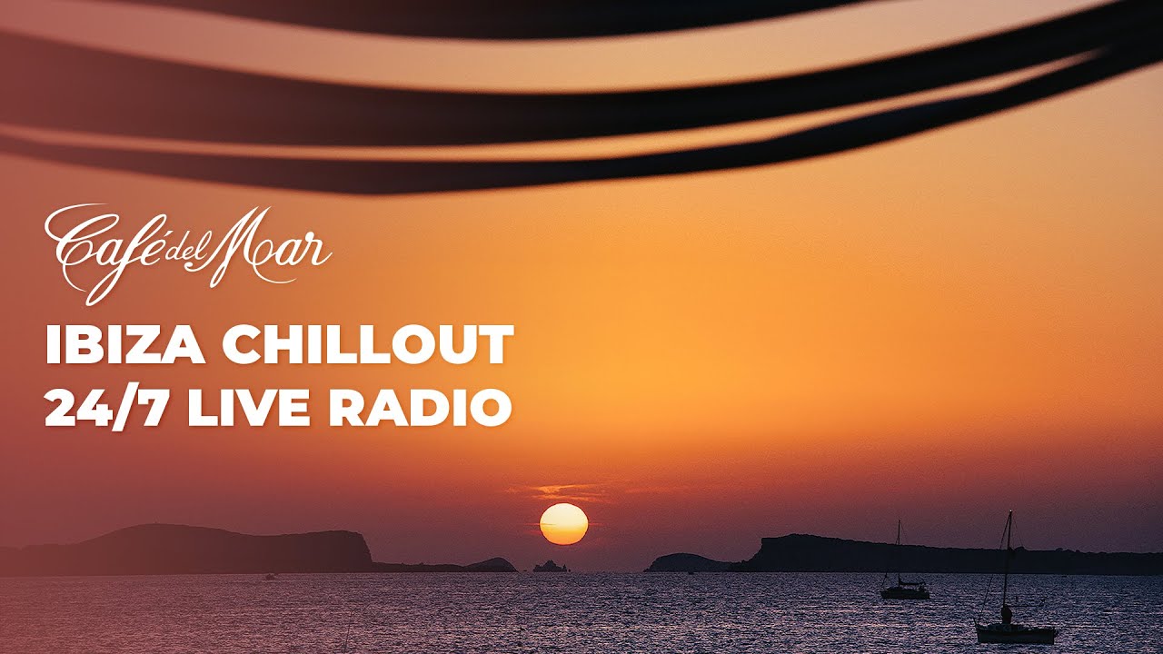 Café del Mar Ibiza Chill out Radio & Webcam